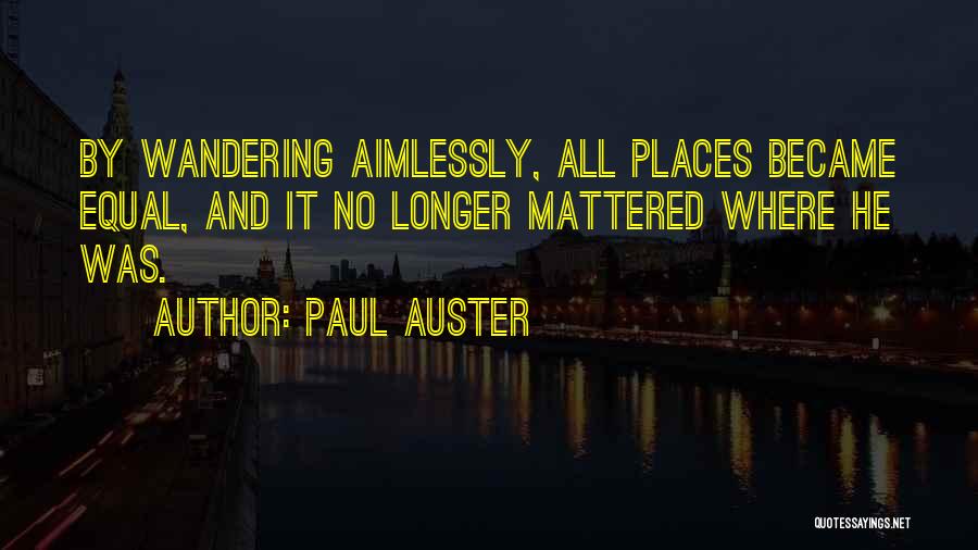 Paul Auster Quotes 464011
