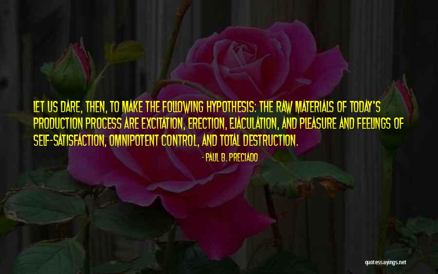 Paul B. Preciado Quotes 544711 Paul B. Preciado Quotes 544711