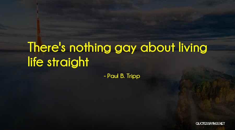 Paul B. Tripp Quotes 409462