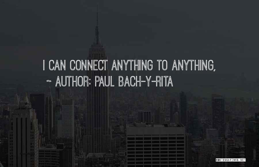 Paul Bach-y-Rita Quotes 1594570