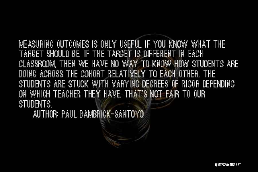 Paul Bambrick-Santoyo Quotes 1722061