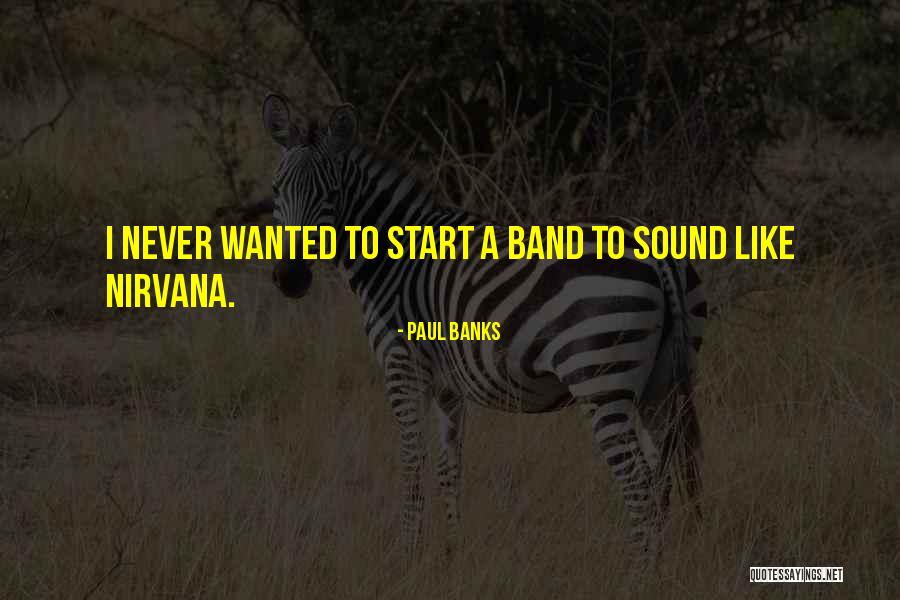 Paul Banks Quotes 572497 Paul Banks Quotes 572497