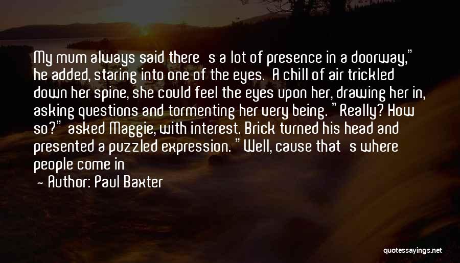 Paul Baxter Quotes 1057808