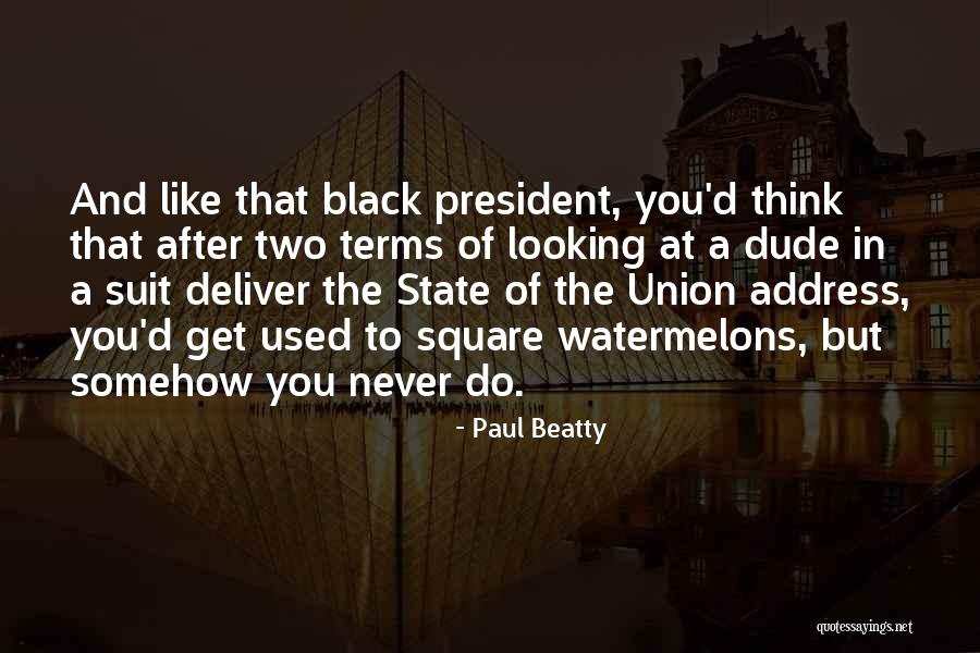 Paul Beatty Quotes 1116789