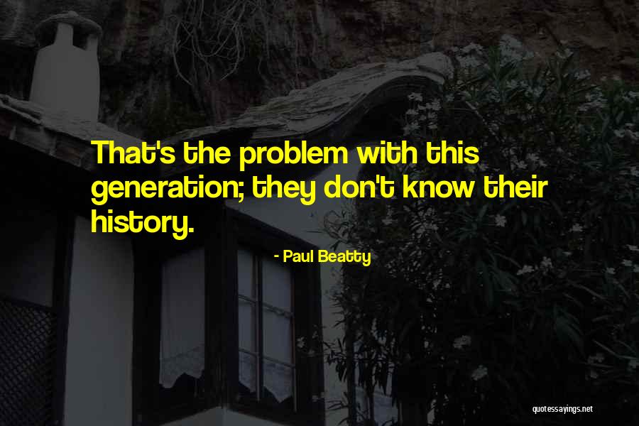 Paul Beatty Quotes 1408642