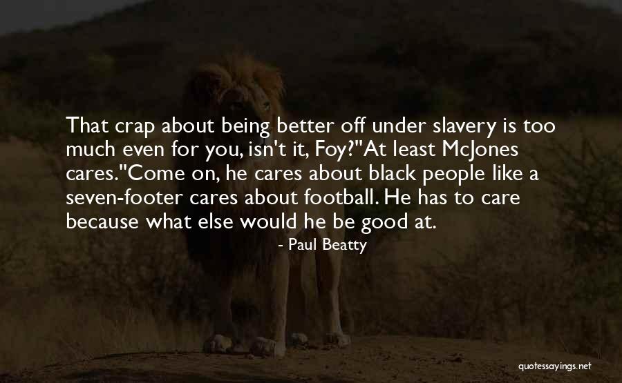 Paul Beatty Quotes 1845037 Paul Beatty Quotes 1845037