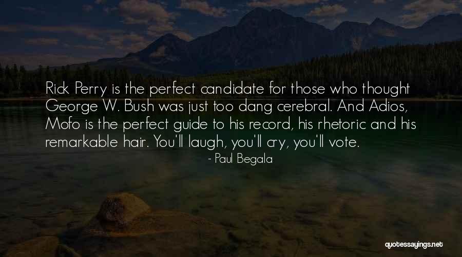 Paul Begala Quotes 1085313