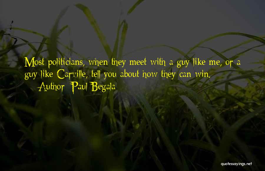 Paul Begala Quotes 1186142