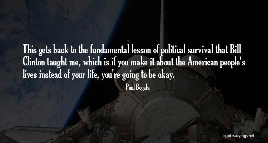 Paul Begala Quotes 1584119 Paul Begala Quotes 1584119