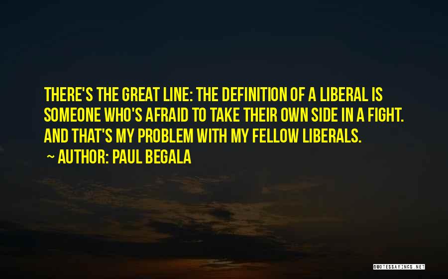 Paul Begala Quotes 548402