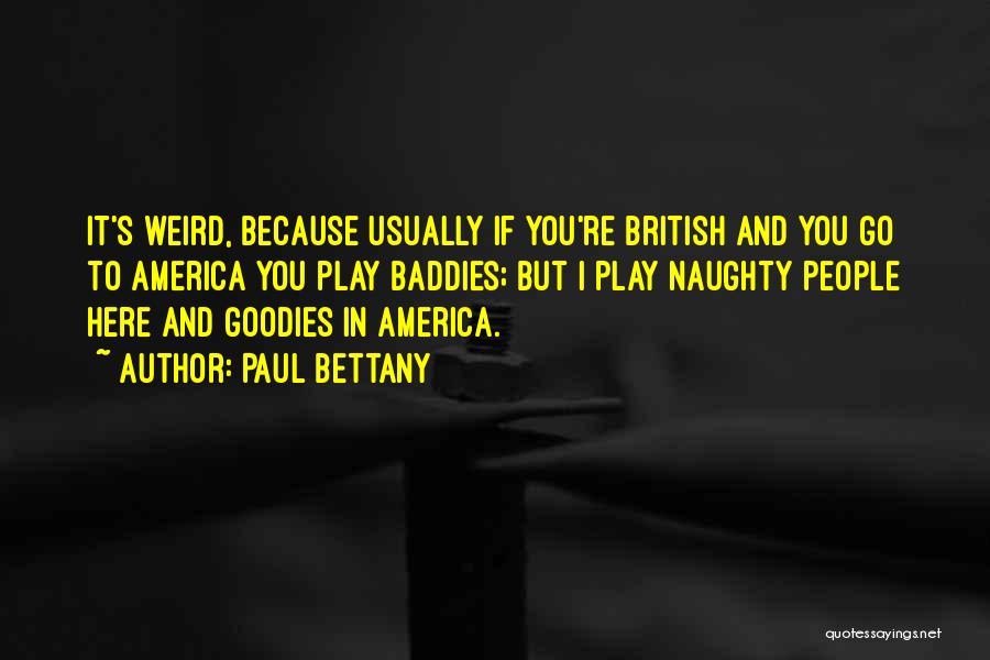 Paul Bettany Quotes 1540257 Paul Bettany Quotes 1540257