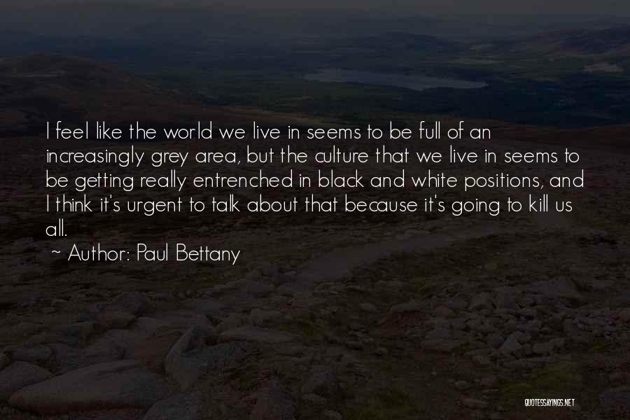 Paul Bettany Quotes 1926838 Paul Bettany Quotes 1926838