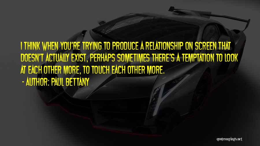 Paul Bettany Quotes 295233 Paul Bettany Quotes 295233
