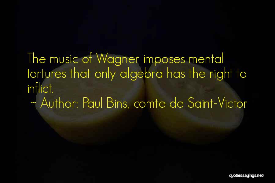 Paul Bins, Comte De Saint-Victor Quotes 1425649