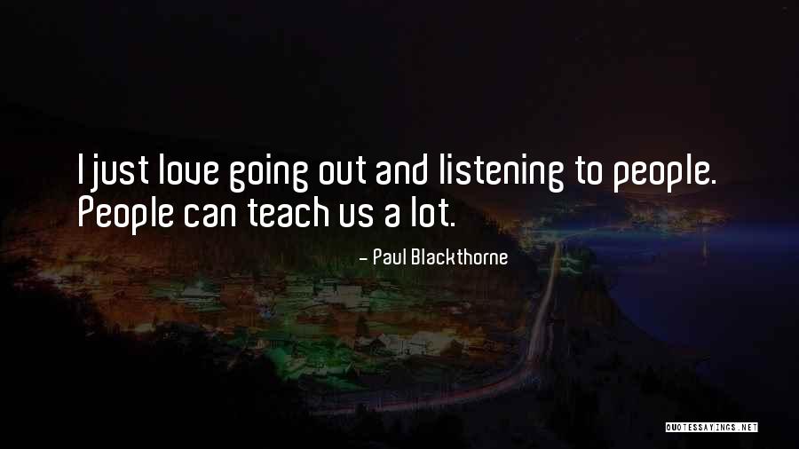 Paul Blackthorne Quotes 601119