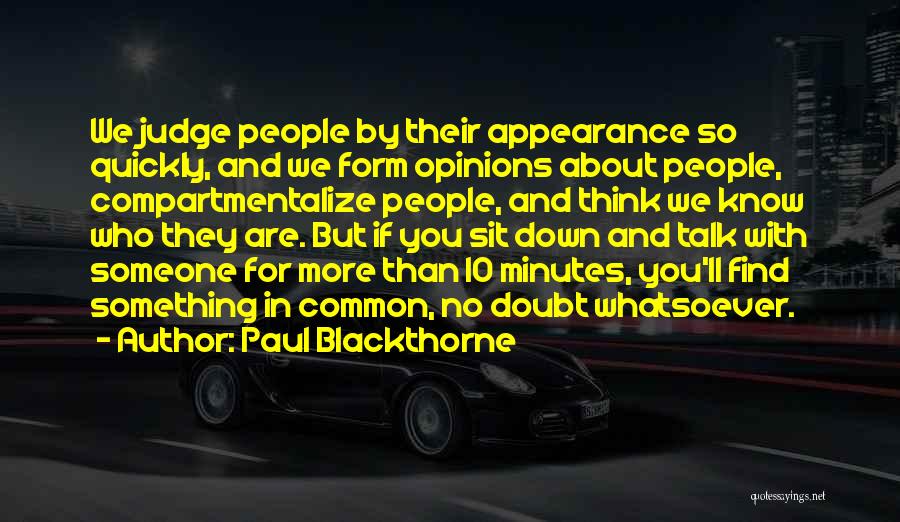 Paul Blackthorne Quotes 636960