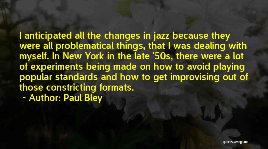 Paul Bley Quotes 2054146