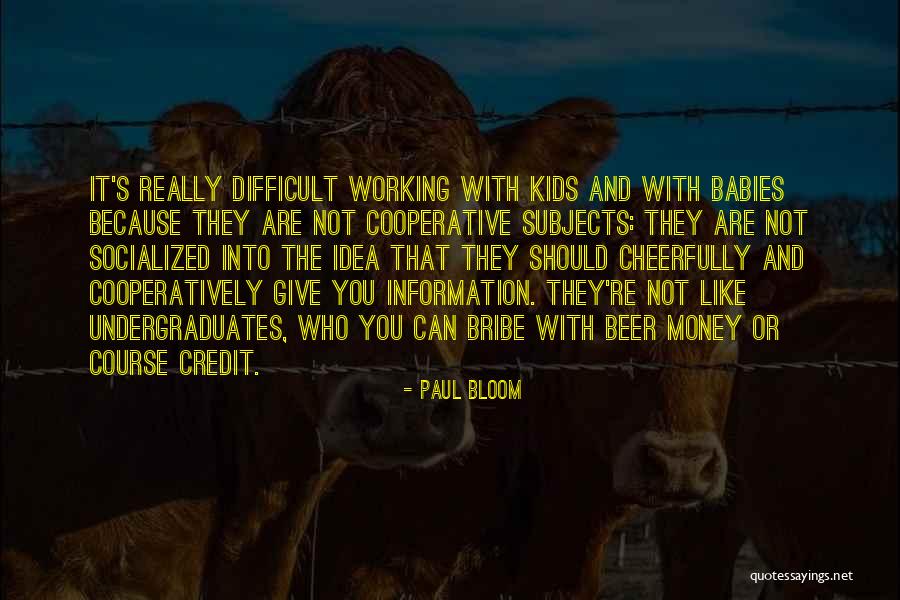 Paul Bloom Quotes 1104804 Paul Bloom Quotes 1104804
