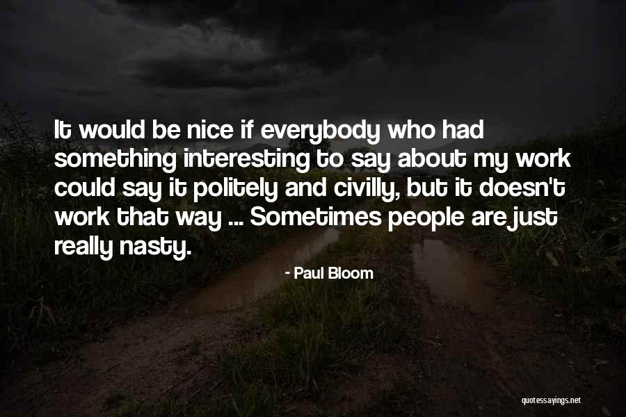 Paul Bloom Quotes 1517419 Paul Bloom Quotes 1517419