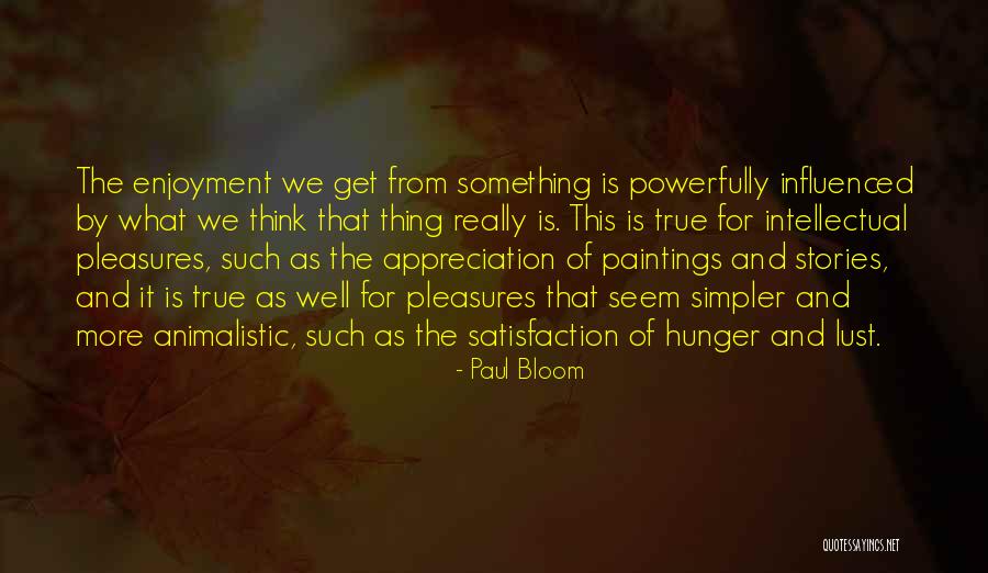 Paul Bloom Quotes 504396 Paul Bloom Quotes 504396