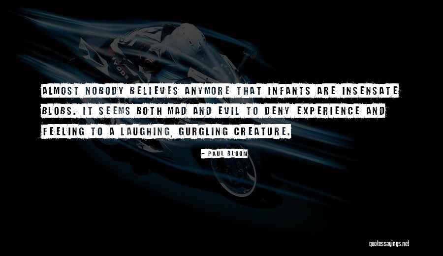 Paul Bloom Quotes 557077 Paul Bloom Quotes 557077