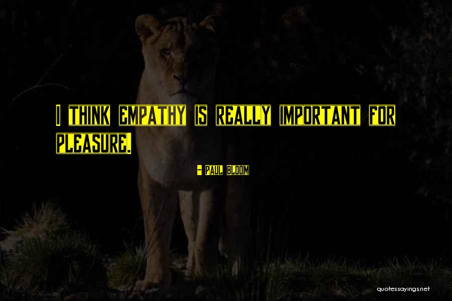 Paul Bloom Quotes 739178 Paul Bloom Quotes 739178