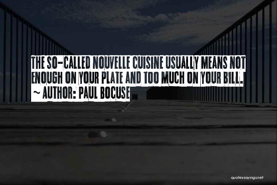 Paul Bocuse Quotes 460292