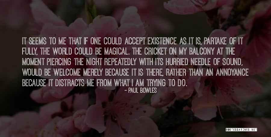 Paul Bowles Quotes 1131351 Paul Bowles Quotes 1131351