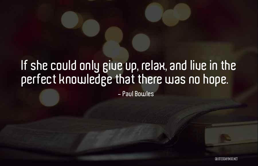 Paul Bowles Quotes 1217685