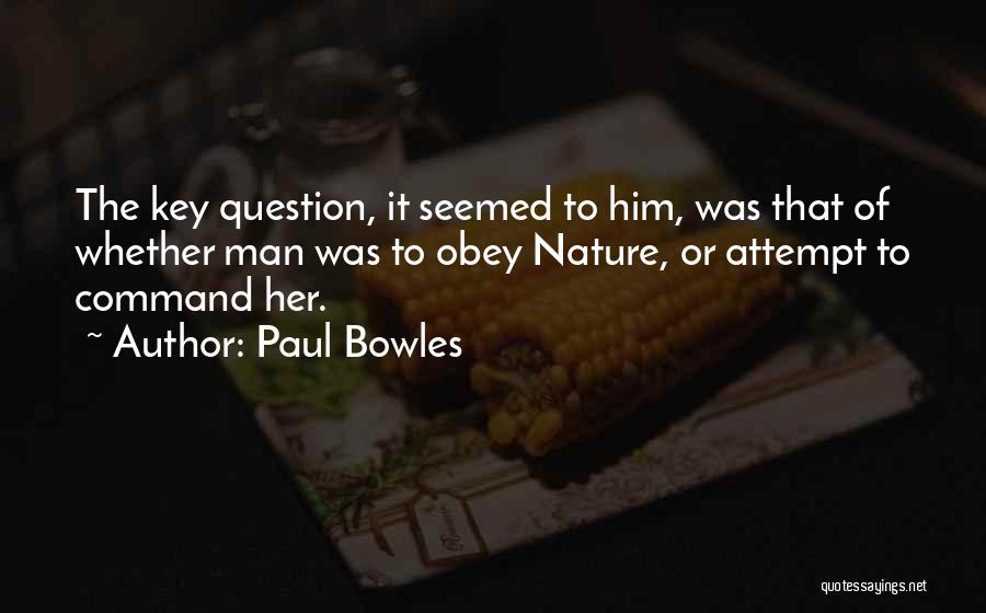 Paul Bowles Quotes 1291125