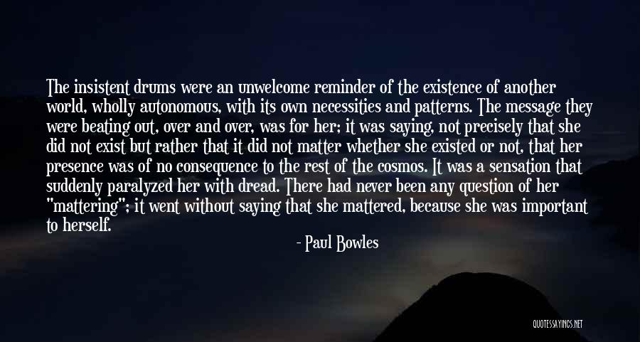 Paul Bowles Quotes 1418031 Paul Bowles Quotes 1418031