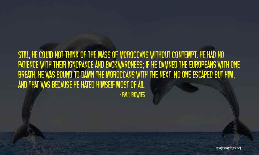Paul Bowles Quotes 1565034 Paul Bowles Quotes 1565034