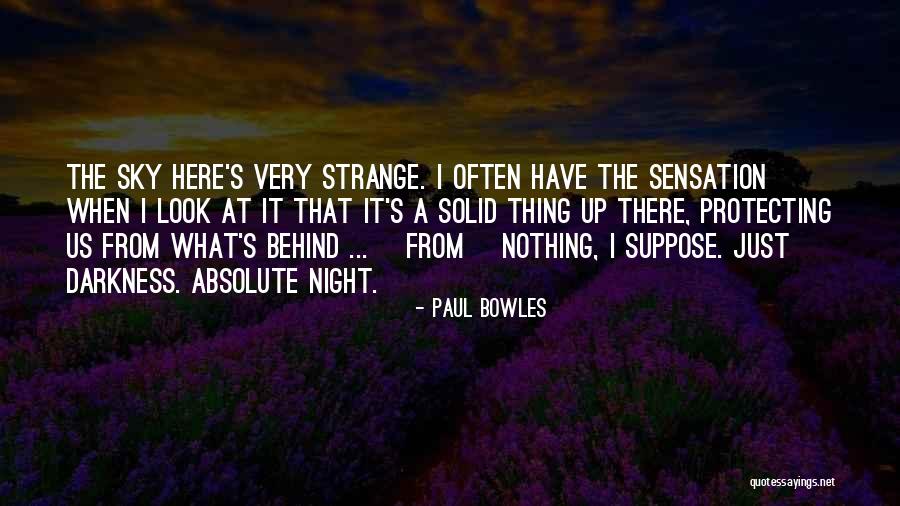 Paul Bowles Quotes 1666857 Paul Bowles Quotes 1666857