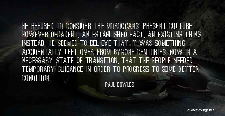 Paul Bowles Quotes 633957