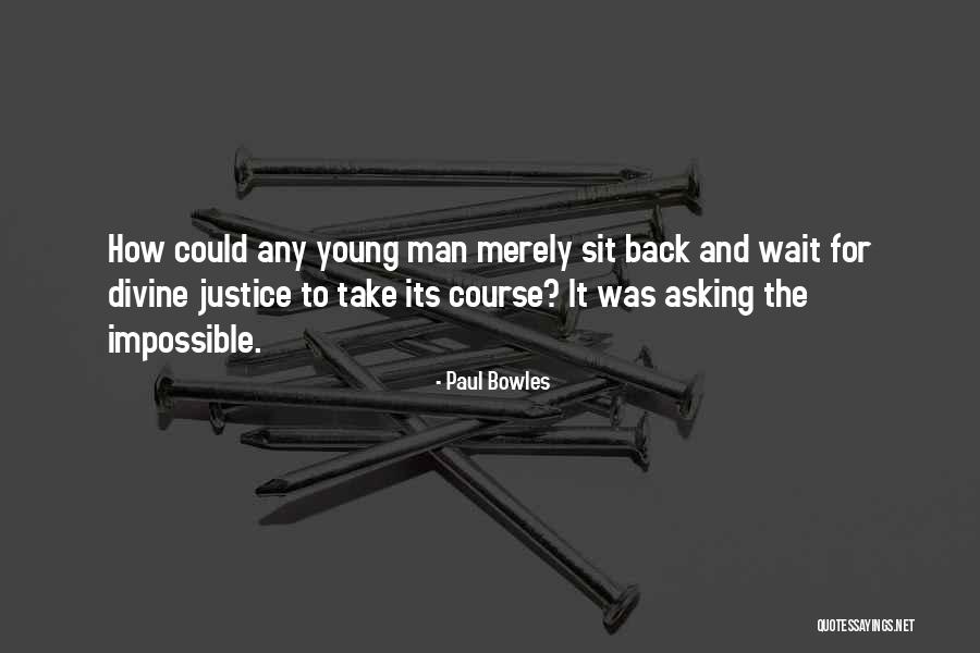 Paul Bowles Quotes 671897 Paul Bowles Quotes 671897