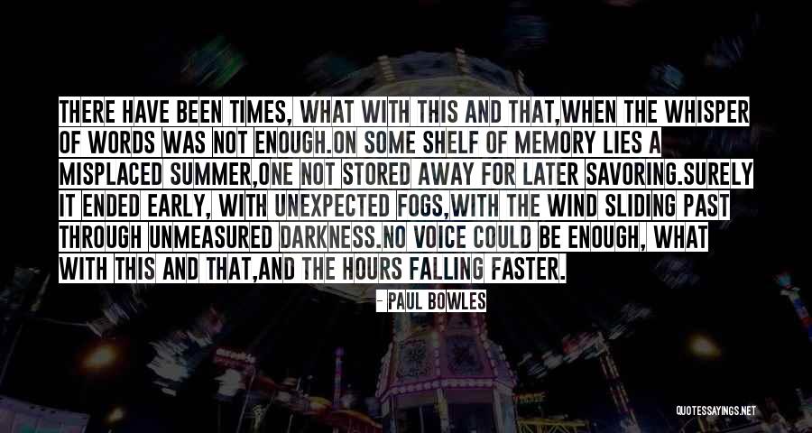 Paul Bowles Quotes 681173 Paul Bowles Quotes 681173