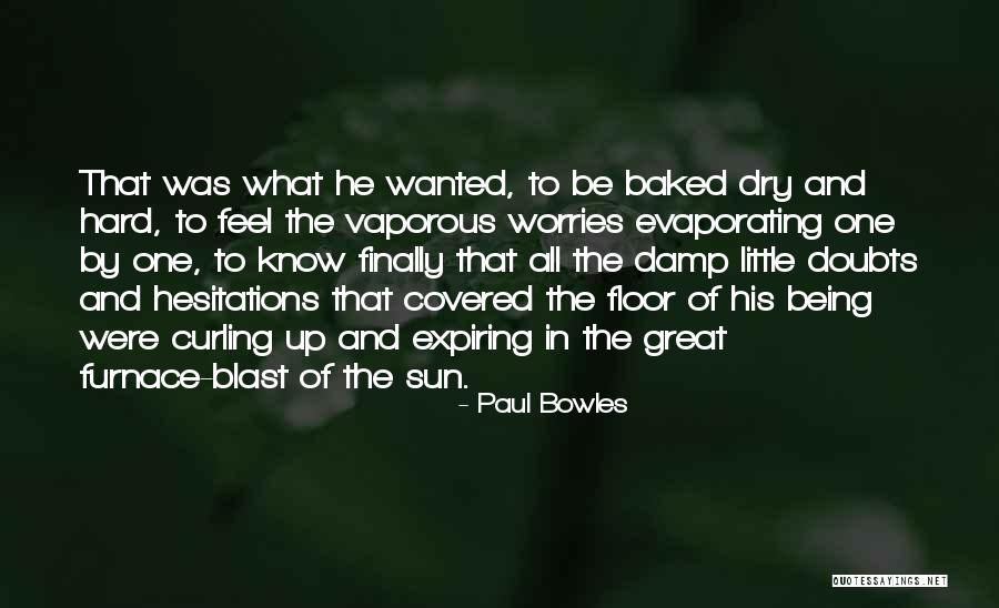 Paul Bowles Quotes 775909