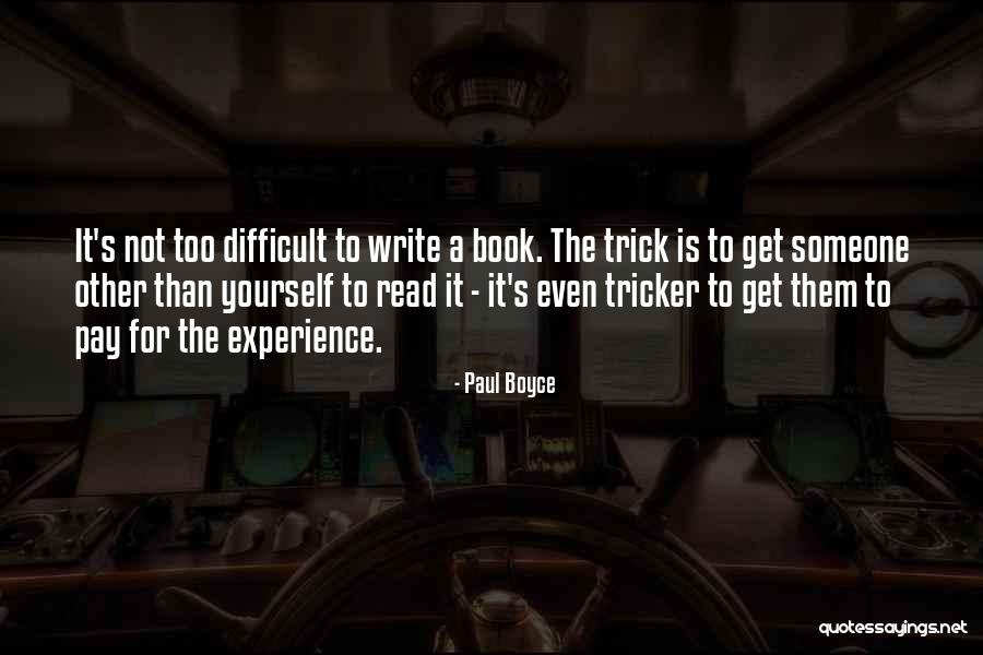 Paul Boyce Quotes 1698439 Paul Boyce Quotes 1698439