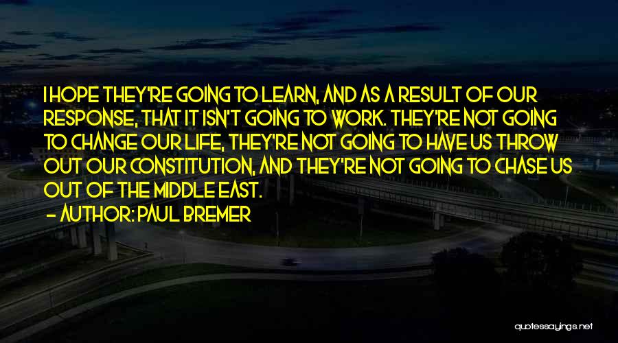 Paul Bremer Quotes 1337731