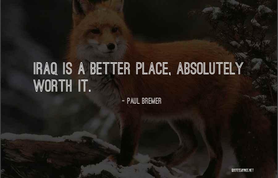 Paul Bremer Quotes 1795042 Paul Bremer Quotes 1795042