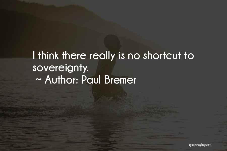 Paul Bremer Quotes 2250284
