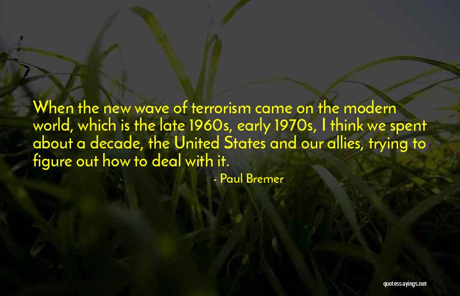 Paul Bremer Quotes 581037 Paul Bremer Quotes 581037