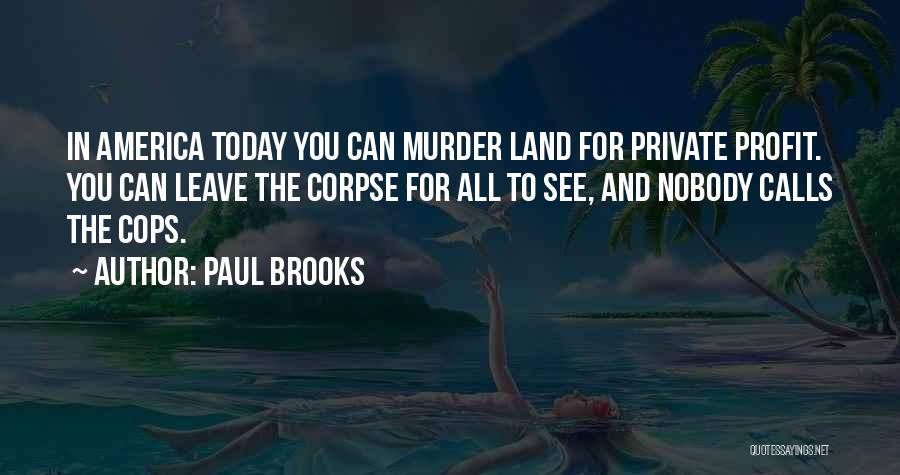 Paul Brooks Quotes 1651028