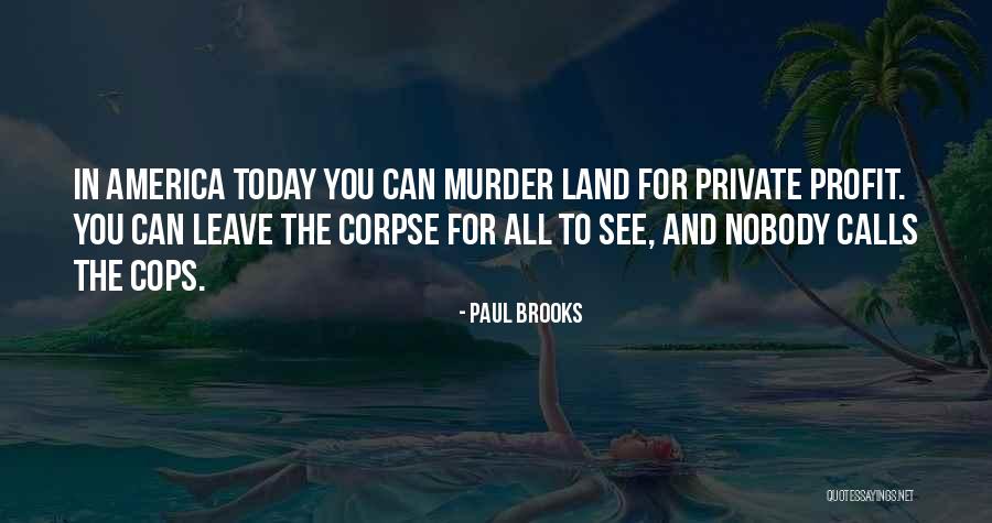 Paul Brooks Quotes 1651028