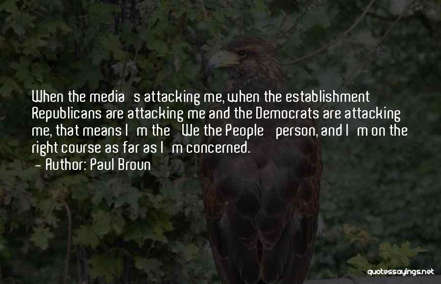 Paul Broun Quotes 1568685