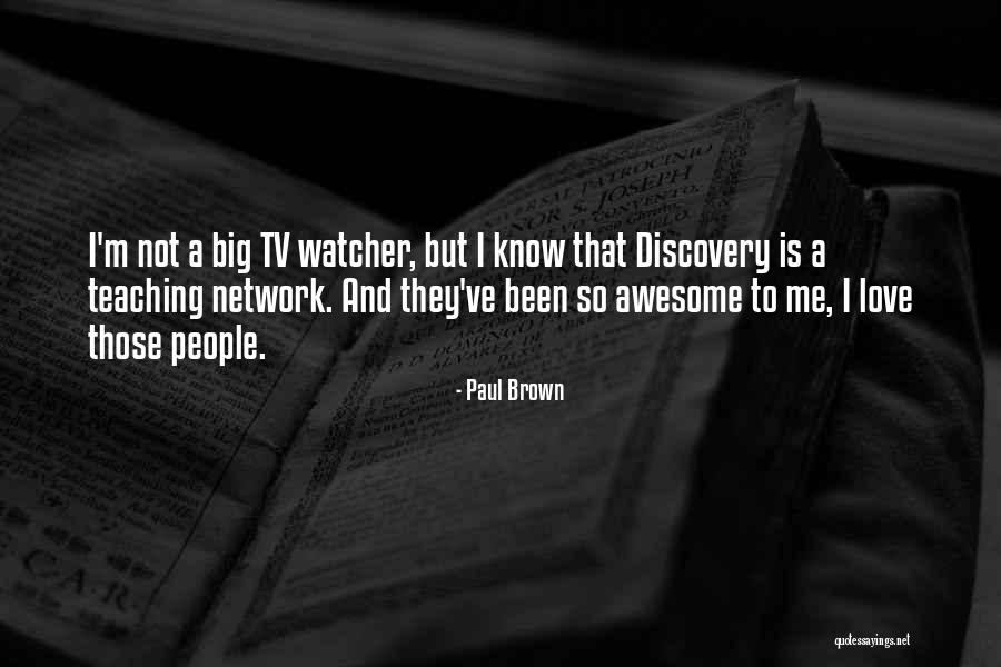 Paul Brown Quotes 891016