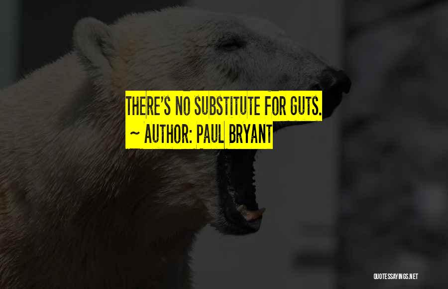 Paul Bryant Quotes 1018225