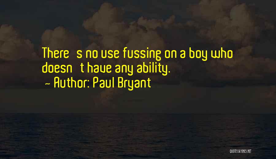 Paul Bryant Quotes 478803