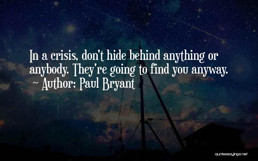 Paul Bryant Quotes 487544