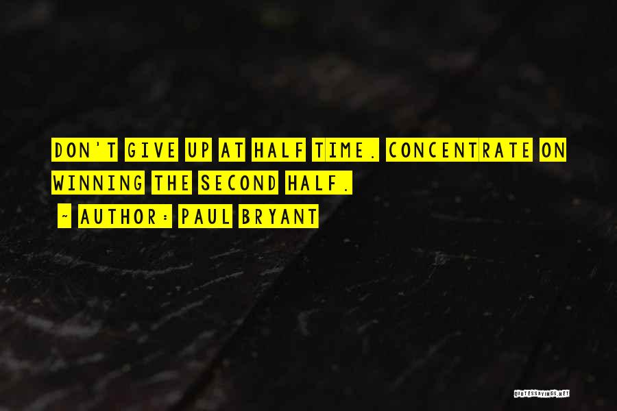 Paul Bryant Quotes 560169